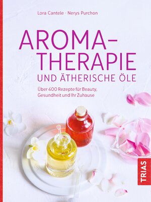 cover image of Aromatherapie und ätherische Öle